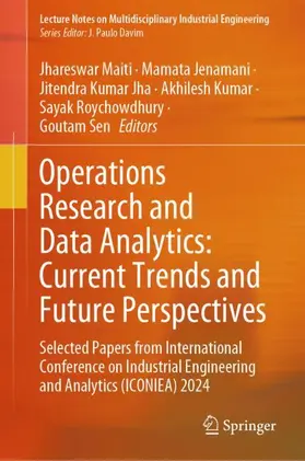 Maiti / Jenamani / Jha |  Operations Research and Data Analytics: Current Trends and Future Perspectives | Buch |  Sack Fachmedien