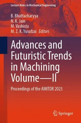 Bhattacharyya / Jain / Vashista |  Advances and Futuristic Trends in Machining Volume-II | Buch |  Sack Fachmedien