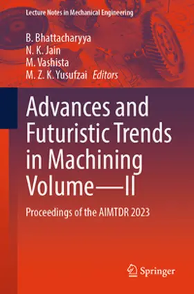 Bhattacharyya / Jain / Vashista |  Advances and Futuristic Trends in Machining Volume—II | eBook | Sack Fachmedien