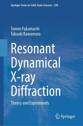Fukamachi / Kawamura |  Resonant Dynamical X-ray Diffraction | Buch |  Sack Fachmedien