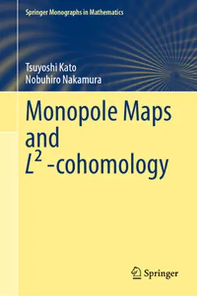 Kato / Nakamura |  Monopole Maps and L² -cohomology | eBook | Sack Fachmedien