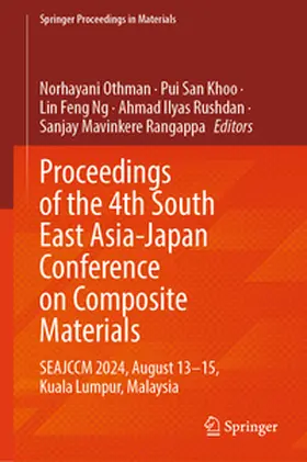 Othman / Khoo / Ng | Proceedings of the 4th South East Asia-Japan Conference on Composite Materials | E-Book | sack.de
