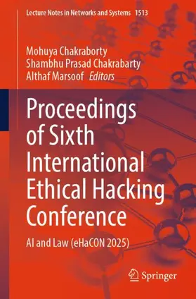 Chakraborty / Chakrabarty / Marsoof |  Proceedings of Sixth International Ethical Hacking Conference | Buch |  Sack Fachmedien
