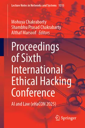 Chakraborty / Chakrabarty / Marsoof |  Proceedings of Sixth International Ethical Hacking Conference | eBook | Sack Fachmedien