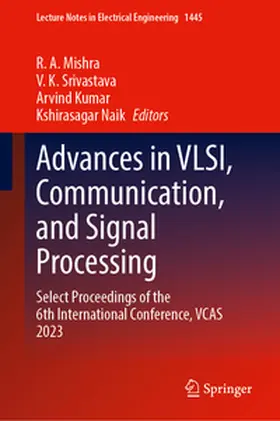 Mishra / Srivastava / Kumar |  Advances in VLSI, Communication, and Signal Processing | eBook | Sack Fachmedien