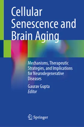 Gupta |  Cellular Senescence and Brain Aging | eBook | Sack Fachmedien