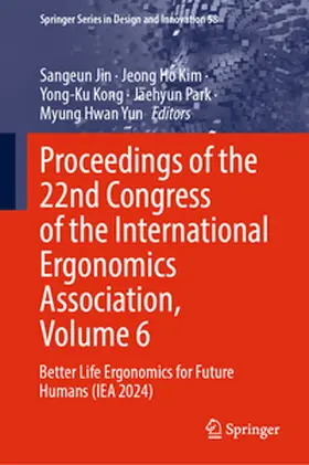 Jin / Kim / Kong |  Proceedings of the 22nd Congress of the International Ergonomics Association, Volume 6 | eBook | Sack Fachmedien