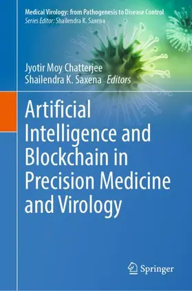 Chatterjee / Saxena |  Artificial Intelligence and Blockchain in Precision Medicine and Virology | Buch |  Sack Fachmedien