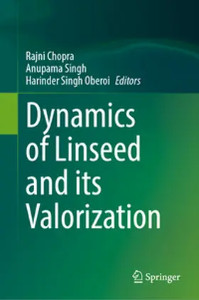 Chopra / Singh / Oberoi |  Dynamics of Linseed and its Valorization | eBook | Sack Fachmedien