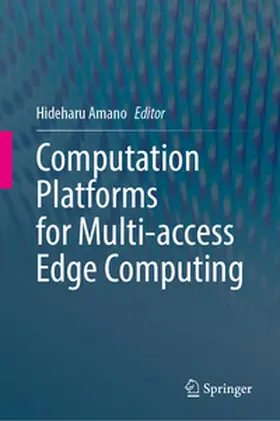 Amano |  Computation Platforms for Multi-access Edge Computing | eBook | Sack Fachmedien