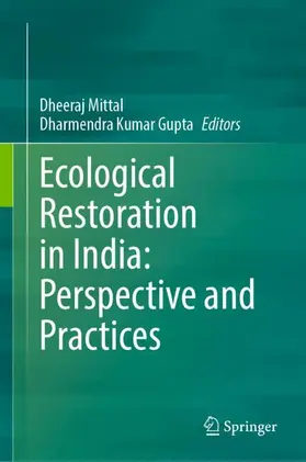 Mittal / Gupta |  Ecological Restoration in India: Perspective and Practices | Buch |  Sack Fachmedien