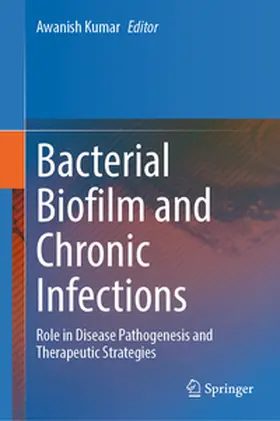 Kumar |  Bacterial Biofilm and Chronic Infections | eBook | Sack Fachmedien