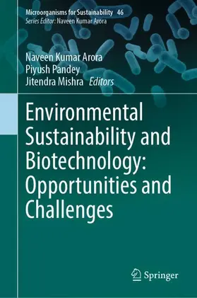 Arora / Pandey / Mishra |  Environmental Sustainability and Biotechnology: Opportunities and Challenges | Buch |  Sack Fachmedien