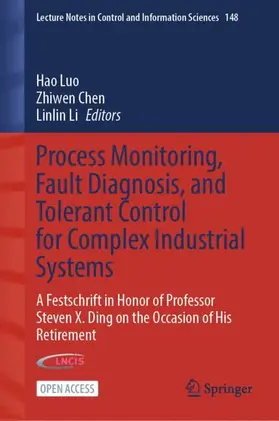 Luo / Chen / Li |  Process Monitoring, Fault Diagnosis, and Tolerant Control for Complex Industrial Systems | Buch |  Sack Fachmedien