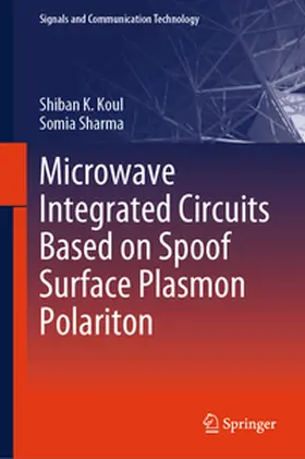 Koul / Sharma |  Microwave Integrated Circuits Based on Spoof Surface Plasmon Polariton | eBook | Sack Fachmedien