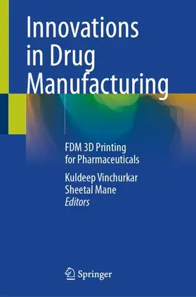 Vinchurkar / Mane |  Innovations in Drug Manufacturing | Buch |  Sack Fachmedien