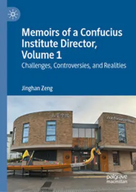 Zeng |  Memoirs of a Confucius Institute Director, Volume 1 | eBook | Sack Fachmedien