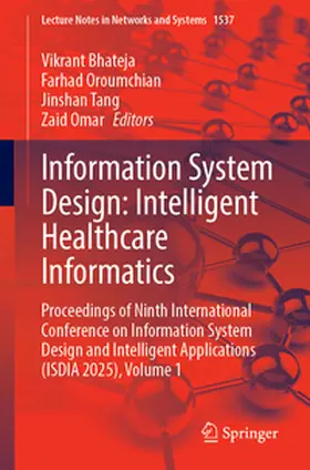 Bhateja / Oroumchian / Tang | Information System Design: Intelligent Healthcare Informatics | E-Book | www2.sack.de