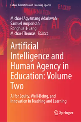 Adarkwah / Amponsah / Huang |  Artificial Intelligence and Human Agency in Education: Volume Two | eBook | Sack Fachmedien