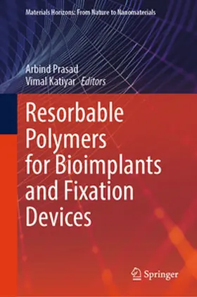 Prasad / Katiyar |  Resorbable Polymers for Bioimplants and Fixation Devices | eBook | Sack Fachmedien