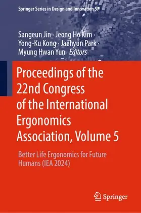 Jin / Kim / Kong |  Proceedings of the 22nd Congress of the International Ergonomics Association, Volume 5 | Buch |  Sack Fachmedien