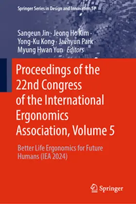 Jin / Kim / Kong |  Proceedings of the 22nd Congress of the International Ergonomics Association, Volume 5 | eBook | Sack Fachmedien