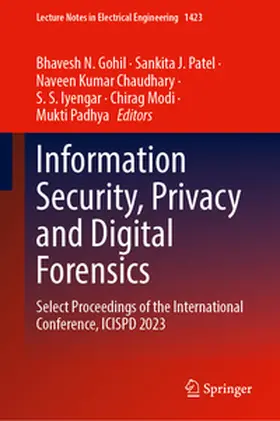 Gohil / Patel / Chaudhary |  Information Security, Privacy and Digital Forensics | eBook | Sack Fachmedien