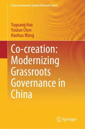 Hao / Chen / Wang |  Co-creation: Modernizing Grassroots Governance in China | Buch |  Sack Fachmedien