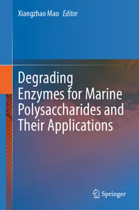 Mao |  Degrading Enzymes for Marine Polysaccharides and Their Applications | eBook | Sack Fachmedien