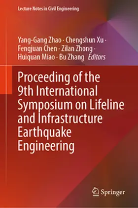 Zhao / Xu / Chen | Proceeding of the 9th International Symposium on Lifeline and Infrastructure Earthquake Engineering | E-Book | www2.sack.de