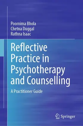 Bhola / Duggal / Isaac |  Reflective Practice in Psychotherapy and Counselling | Buch |  Sack Fachmedien