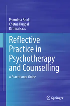 Bhola / Duggal / Isaac |  Reflective Practice in Psychotherapy and Counselling | eBook | Sack Fachmedien