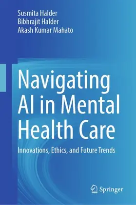 Halder / Mahato |  Navigating AI in Mental Health Care | Buch |  Sack Fachmedien
