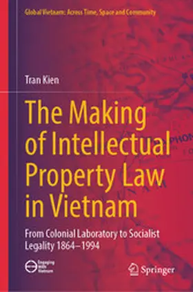Kien |  The Making of Intellectual Property Law in Vietnam | eBook | Sack Fachmedien