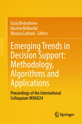 Bedouhene / Belbachir / Larbani |  Emerging Trends in Decision Support: Methodology, Algorithms and Applications | eBook | Sack Fachmedien