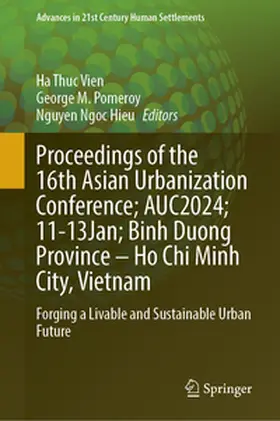 Vien / Pomeroy / Ngoc Hieu |  Proceedings of the 16th Asian Urbanization Conference; AUC2024; 11–13 January; Binh Duong Province–Ho Chi Minh City, Vietnam | eBook | Sack Fachmedien