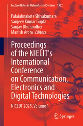 Shivakumara / Gupta / Dhurandher |  Proceedings of the NIELIT’s International Conference on Communication, Electronics and Digital Technologies | eBook | Sack Fachmedien