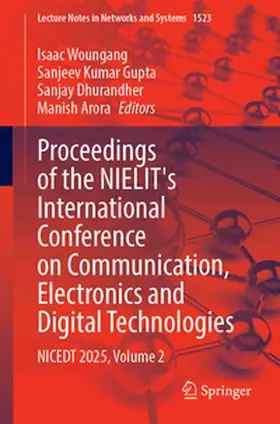 Woungang / Gupta / Dhurandher |  Proceedings of the NIELIT’s International Conference on Communication, Electronics and Digital Technologies | eBook | Sack Fachmedien