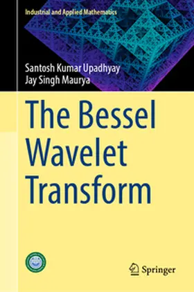 Upadhyay / Maurya |  The Bessel Wavelet Transform | eBook | Sack Fachmedien