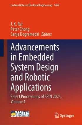 Rai / Chong / Dogramadzi |  Advancements in Embedded System Design and Robotic Applications | Buch |  Sack Fachmedien