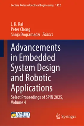 Rai / Chong / Dogramadzi | Advancements in Embedded System Design and Robotic Applications | E-Book | www2.sack.de