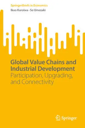 Kuroiwa / Umezaki | Global Value Chains and Industrial Development | E-Book | sack.de