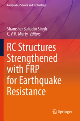 Murty / Singh |  RC Structures Strengthened with FRP for Earthquake Resistance | Buch |  Sack Fachmedien