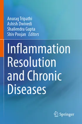 Tripathi / Poojan / Dwivedi |  Inflammation Resolution and Chronic Diseases | Buch |  Sack Fachmedien