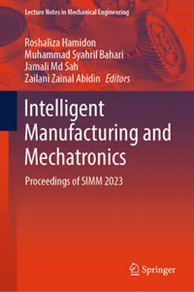 Hamidon / Bahari / Sah |  Intelligent Manufacturing and Mechatronics | eBook | Sack Fachmedien