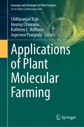 Kole / Chaurasia / Hefferon |  Applications of Plant Molecular Farming | Buch |  Sack Fachmedien
