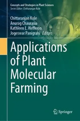 Kole / Chaurasia / Hefferon |  Applications of Plant Molecular Farming | eBook | Sack Fachmedien