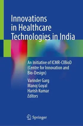 Garg / Goyal / Kumar |  Innovations in Healthcare Technologies in India | Buch |  Sack Fachmedien