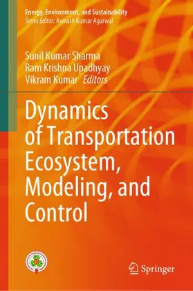 Sharma / Kumar / Upadhyay |  Dynamics of Transportation Ecosystem, Modeling, and Control | Buch |  Sack Fachmedien