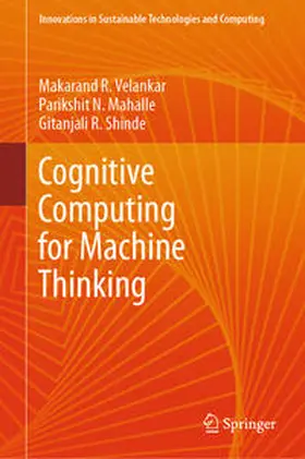 Velankar / Mahalle / Shinde |  Cognitive Computing for Machine Thinking | eBook | Sack Fachmedien